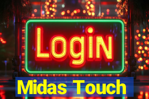 Midas Touch